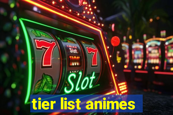 tier list animes